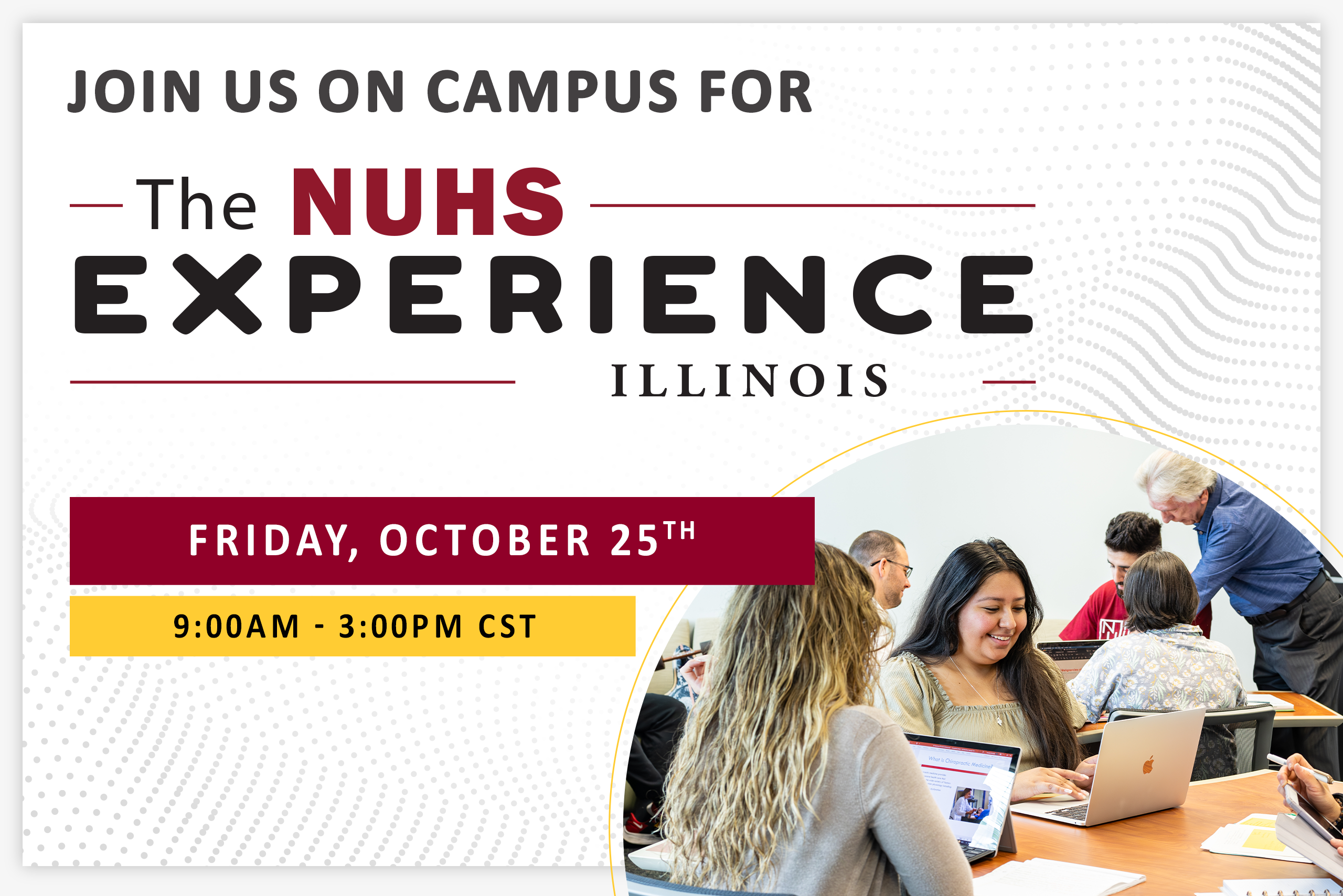 Join us on campus for the NUHS experience in Illinois on Friday October 25