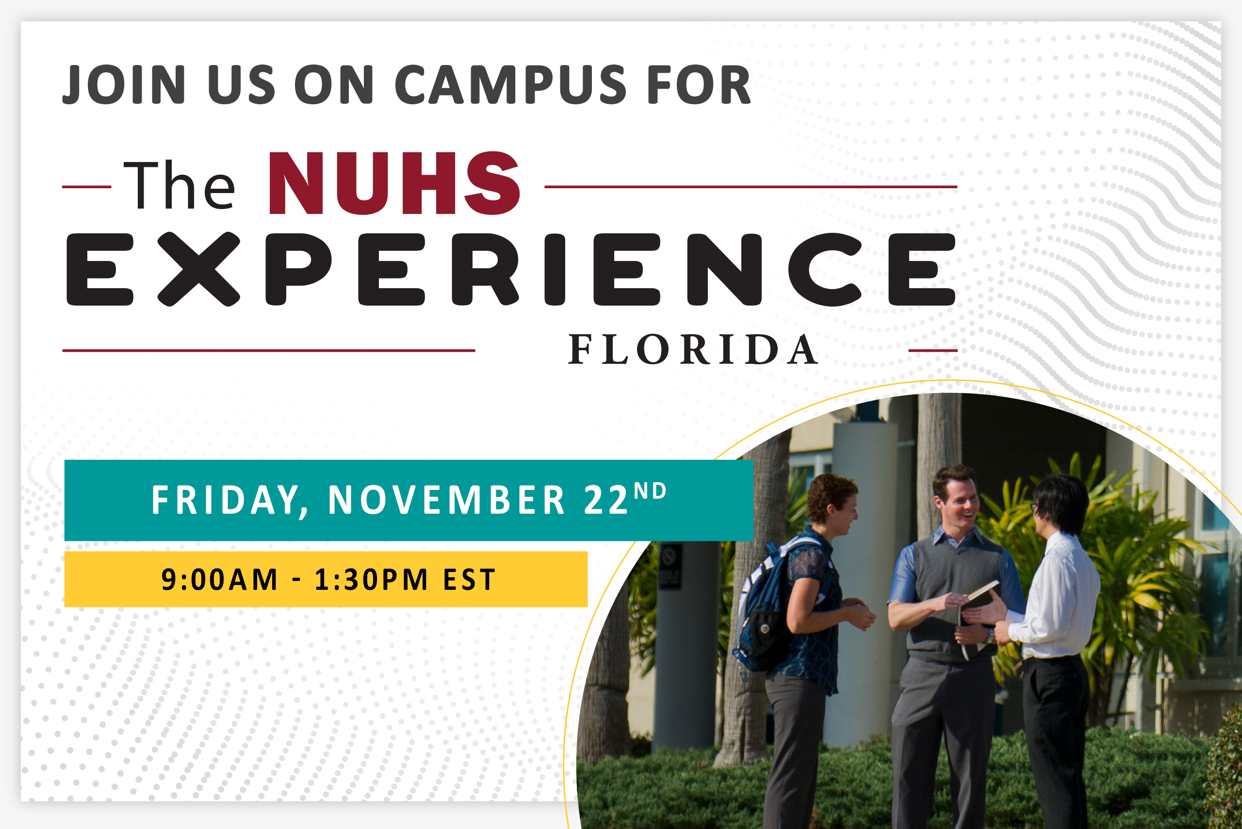 Join us on campus for the NUHS experience in Florida on Friday November 22